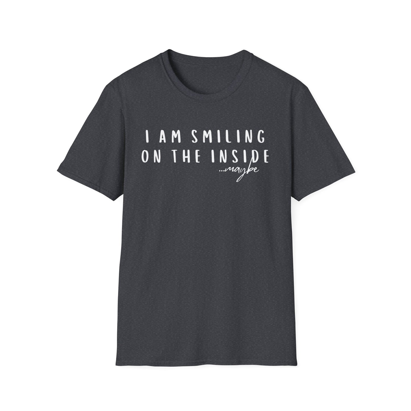 "I Am Smiling on the Inside... Maybe" Sarcastic Graphic Tee