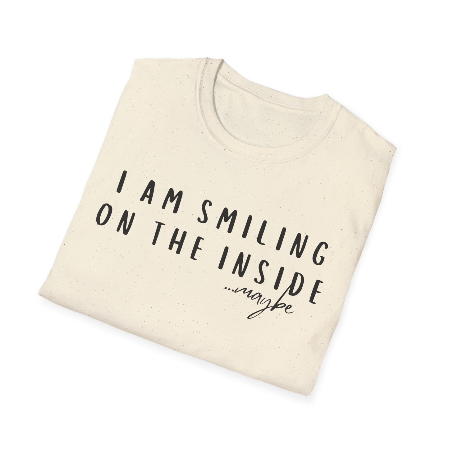 "I Am Smiling on the Inside... Maybe" Sarcastic Graphic Tee