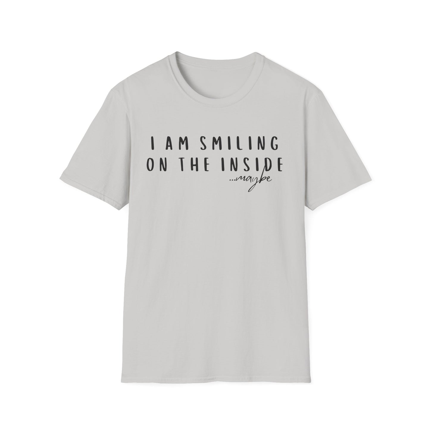 "I Am Smiling on the Inside... Maybe" Sarcastic Graphic Tee