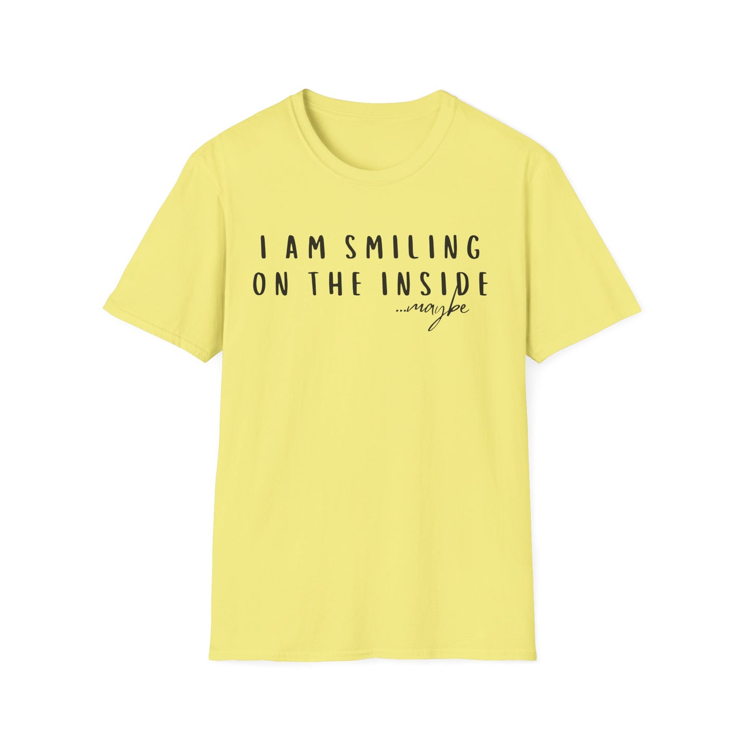 "I Am Smiling on the Inside... Maybe" Sarcastic Graphic Tee