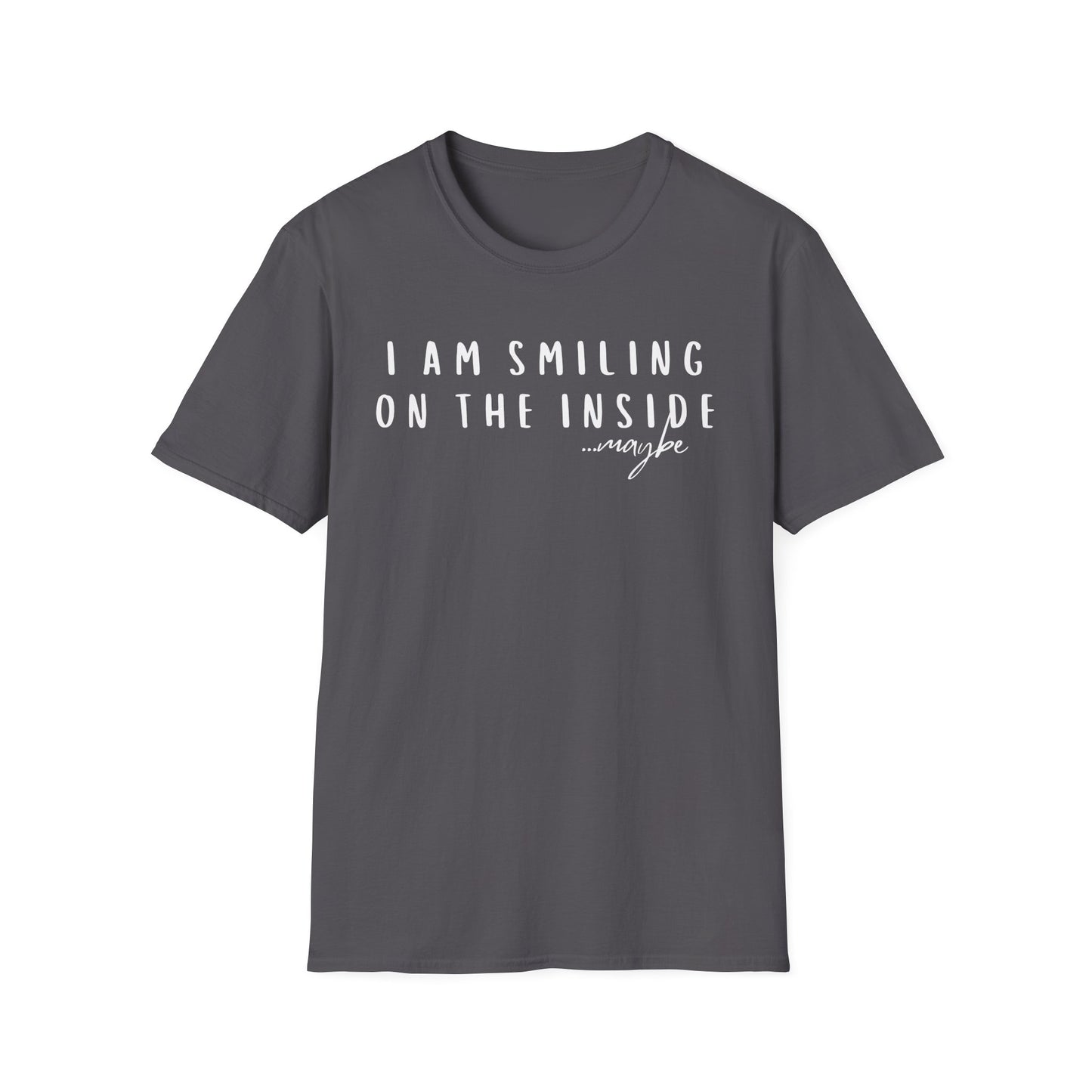 "I Am Smiling on the Inside... Maybe" Sarcastic Graphic Tee