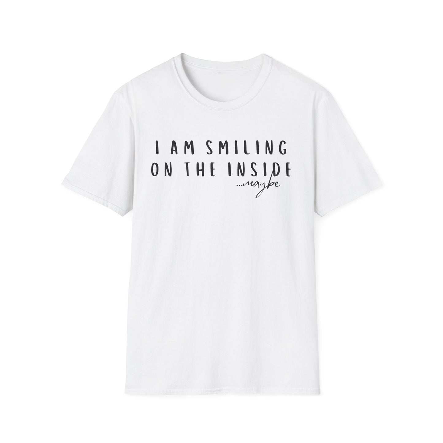 "I Am Smiling on the Inside... Maybe" Sarcastic Graphic Tee