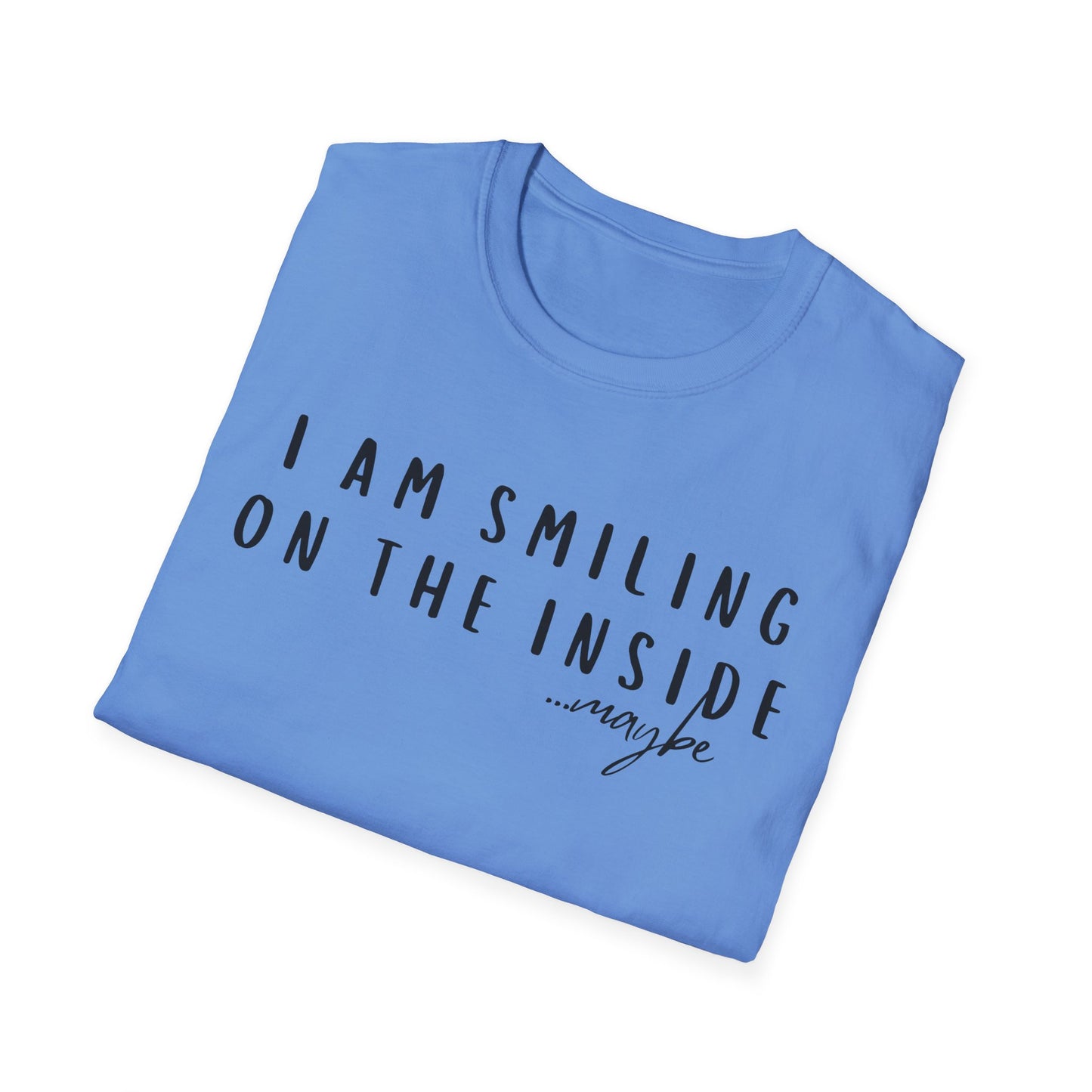 "I Am Smiling on the Inside... Maybe" Sarcastic Graphic Tee