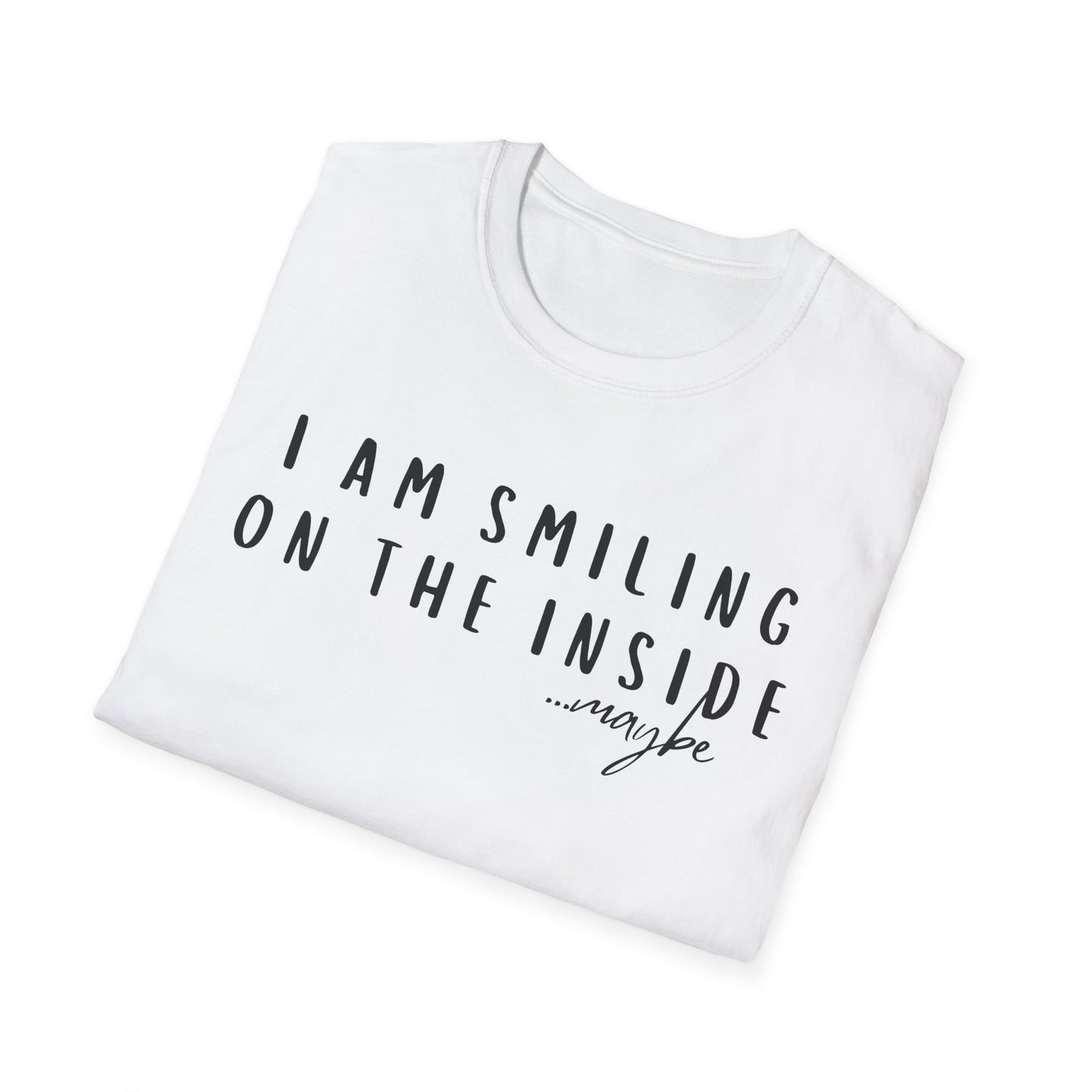 "I Am Smiling on the Inside... Maybe" Sarcastic Graphic Tee