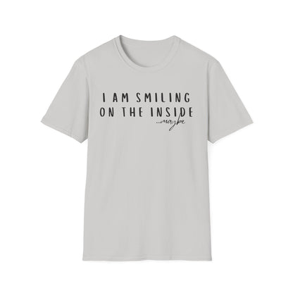"I Am Smiling on the Inside... Maybe" Sarcastic Graphic Tee