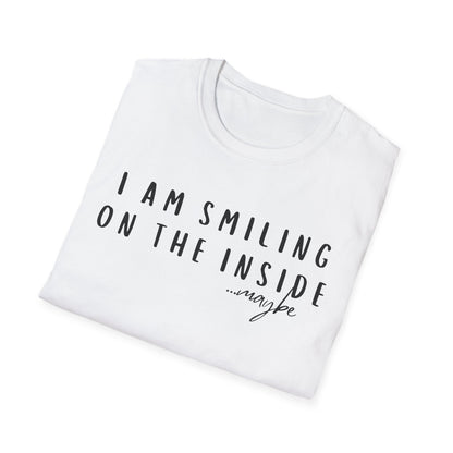 "I Am Smiling on the Inside... Maybe" Sarcastic Graphic Tee